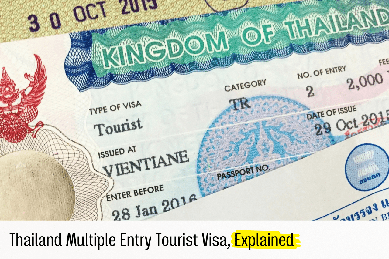 Ultimate Guide to Thailand’s Multiple Entry Tourist Visa